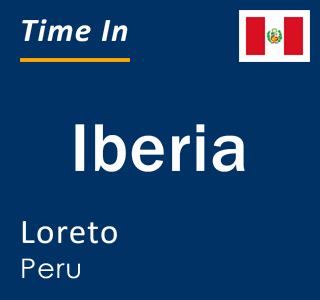 Current local time in Iberia, Loreto, Peru