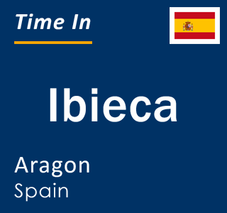 Current local time in Ibieca, Aragon, Spain