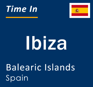 Current local time in Ibiza, Balearic Islands, Spain