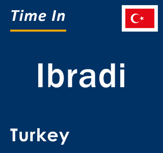 Current local time in Ibradi, Turkey