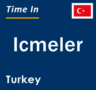 Current local time in Icmeler, Turkey