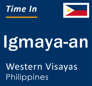 Current local time in Igmaya-an, Western Visayas, Philippines