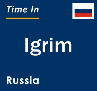 Current local time in Igrim, Russia