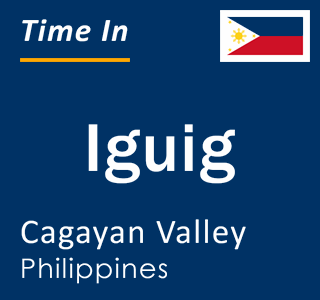 Current local time in Iguig, Cagayan Valley, Philippines