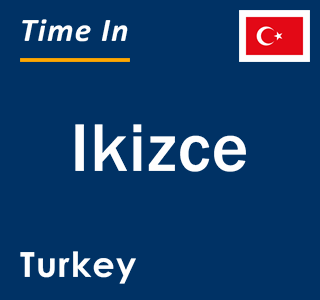 Current local time in Ikizce, Turkey