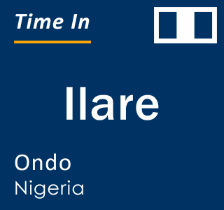 Current local time in Ilare, Ondo, Nigeria