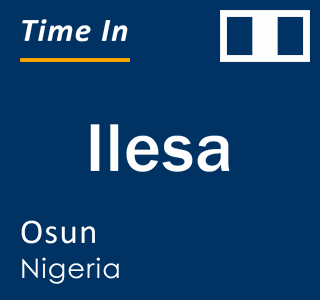 Current local time in Ilesa, Osun, Nigeria