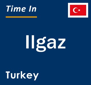 Current local time in Ilgaz, Turkey