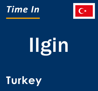 Current local time in Ilgin, Turkey