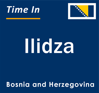 Current local time in Ilidza, Bosnia and Herzegovina