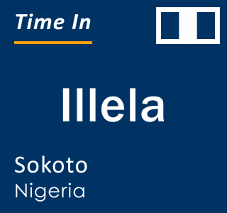 Current local time in Illela, Sokoto, Nigeria