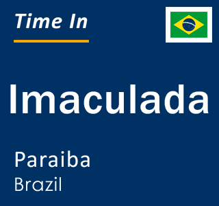 Current local time in Imaculada, Paraiba, Brazil