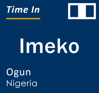 Current local time in Imeko, Ogun, Nigeria