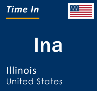 Current local time in Ina, Illinois, United States