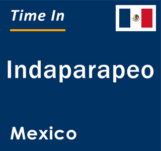 Current local time in Indaparapeo, Mexico