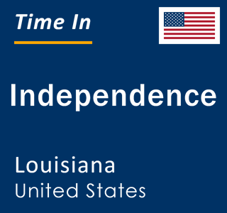 Current local time in Independence, Louisiana, United States