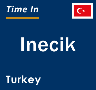 Current local time in Inecik, Turkey