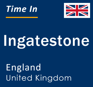 Current local time in Ingatestone, England, United Kingdom