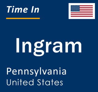 Current local time in Ingram, Pennsylvania, United States