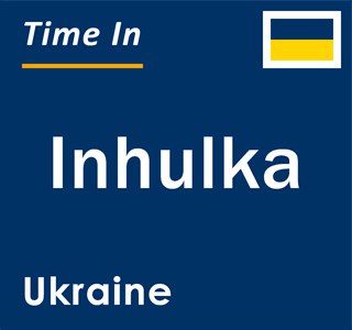 Current local time in Inhulka, Ukraine