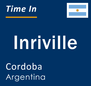 Current local time in Inriville, Cordoba, Argentina