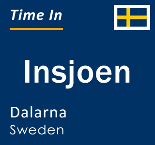 Current local time in Insjoen, Dalarna, Sweden