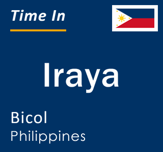 Current local time in Iraya, Bicol, Philippines