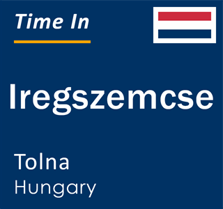 Current local time in Iregszemcse, Tolna, Hungary