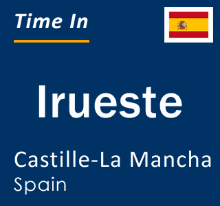 Current local time in Irueste, Castille-La Mancha, Spain