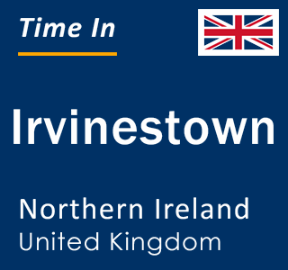 Current local time in Irvinestown, Northern Ireland, United Kingdom