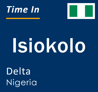 Current local time in Isiokolo, Delta, Nigeria