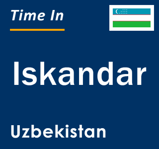 Current local time in Iskandar, Uzbekistan