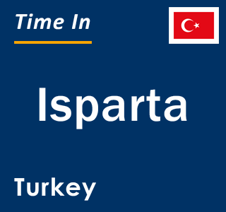 Current local time in Isparta, Turkey