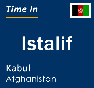 Current local time in Istalif, Kabul, Afghanistan