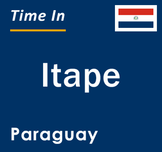 Current local time in Itape, Paraguay