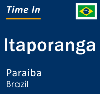 Current local time in Itaporanga, Paraiba, Brazil