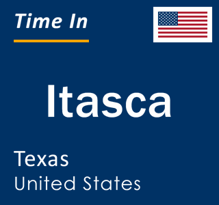 Current local time in Itasca, Texas, United States