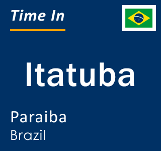 Current local time in Itatuba, Paraiba, Brazil