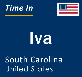 Current local time in Iva, South Carolina, United States