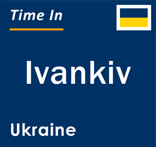 Current local time in Ivankiv, Ukraine