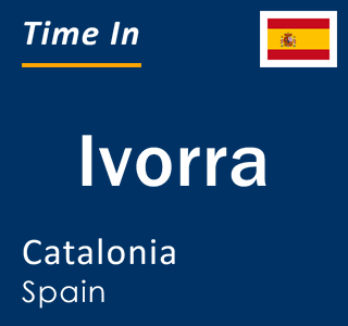 Current local time in Ivorra, Catalonia, Spain