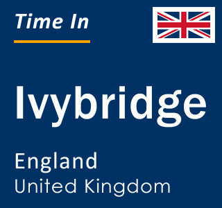 Current local time in Ivybridge, England, United Kingdom