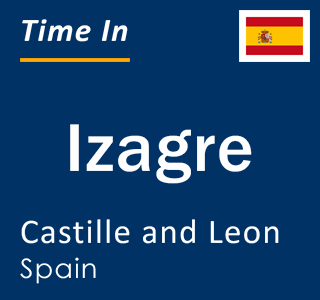 Current local time in Izagre, Castille and Leon, Spain