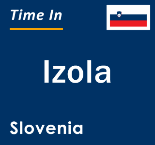 Current local time in Izola, Slovenia