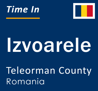 Current local time in Izvoarele, Teleorman County, Romania