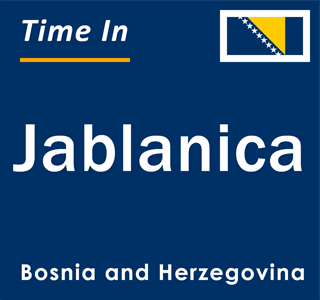 Current local time in Jablanica, Bosnia and Herzegovina