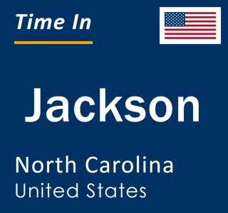 Current local time in Jackson, North Carolina, United States