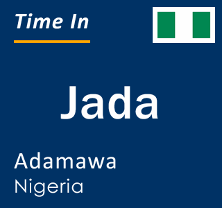 Current local time in Jada, Adamawa, Nigeria