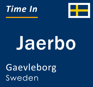 Current local time in Jaerbo, Gaevleborg, Sweden