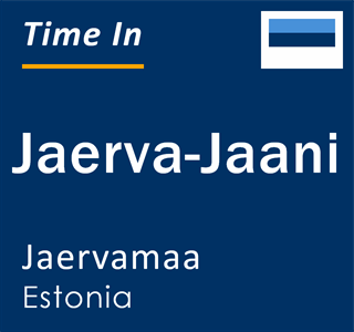 Current local time in Jaerva-Jaani, Jaervamaa, Estonia